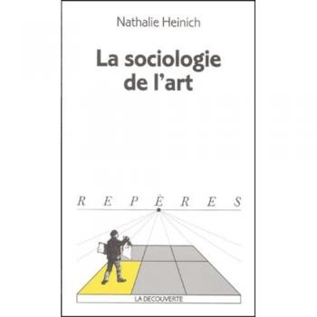 La sociologie de l'art (Repères)