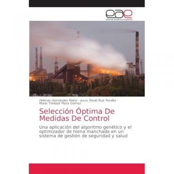 Selección Óptima De Medidas De Control: Una aplicación del algoritmo genético y el optimizador de hiena manchada en un sistema de gestión de seguridad y salud