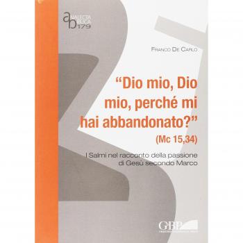 Â«Dio mio, Dio mio perchÃ© mi hai abbandonato?Â»