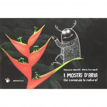 I mostri d'aria. Chi comanda la natura?