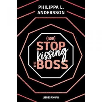 Andersson, Philippa L. Nonstop Kissing The Boss (New York City Feelings)
