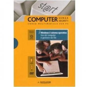 Windows il sistema operativo. Uso del computer e gestione dei file. ECDL. Con DVD. Con CD-ROM. Vol. 2