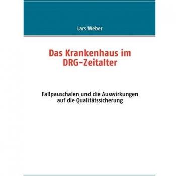 Das Krankenhaus im DRG-Zeitalter