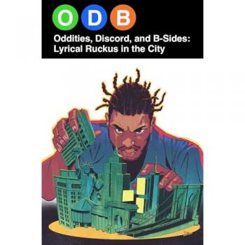 ODB: Oddities, Discord & B-Sides—Lyrical Ruckus in the City