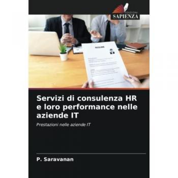 Servizi di consulenza HR e loro performance nelle aziende IT: Prestazioni nelle aziende IT