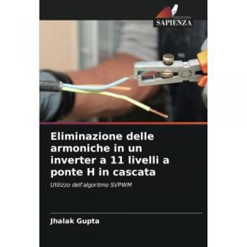 Gupta, Jhalak: Eliminazione delle armoniche in un inverter a 11 livelli a ponte H in cascata