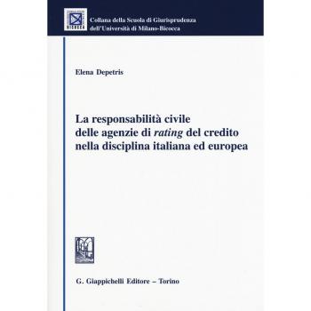 La responsabilità civile delle agenzie di rating del credito nella disciplina italiana ed europea