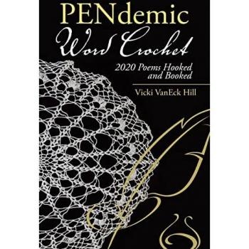 Pendemic Word Crochet: 2020 Poems Hooked and Booked