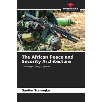 Tonongbé, Gautier: The African Peace and Security Architecture