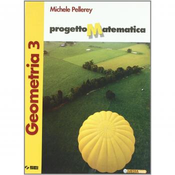 Progetto matematica. Geometria-Algebra-Prove per l'esame di Stato. Per la Scuola media. Con espansione online (Vol. 3)