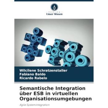 Semantische Integration über ESB in virtuellen Organisationsumgebungen