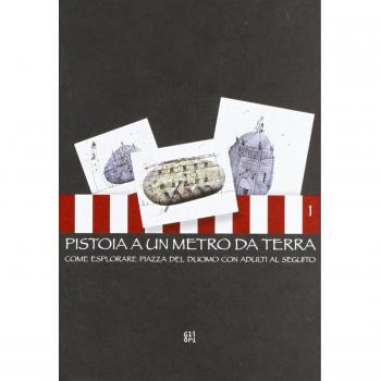 Pistoia a un metro da terra. Come esplorare piazza del duomo con adulti al seguito