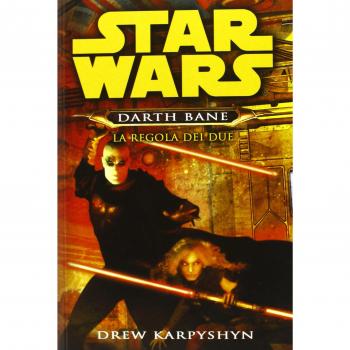 La regola dei due. Star Wars. Darth Bane. Vol. 2
