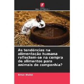 As tendências na alimentação humana reflectem-se na compra de alimentos para animais de companhia?