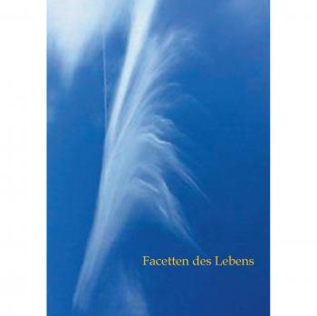 Facetten des Lebens