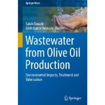 Wastewater from Olive Oil Production: Environmental Impacts, Treatment and Valorisation (Springer Water)
