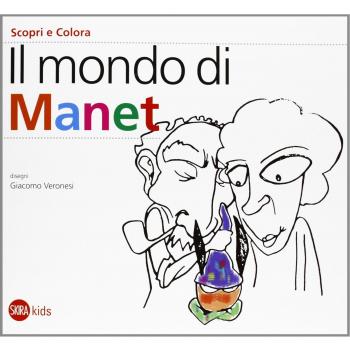 Il mondo di Manet. Scopri e Colora