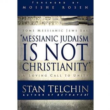 Messianic Judaism Is Not Christianity : A Loving Call to Unity