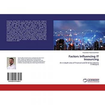Factors Influencing IT Insourcing: An in depth view of Financial and Oil & Gas Industry in Malaysia