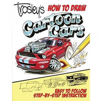 Trosley's How to Draw Cartoon Cars
