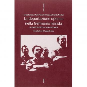 La deportazione operaia nella Germania nazista. Il caso di Sesto San Giovanni