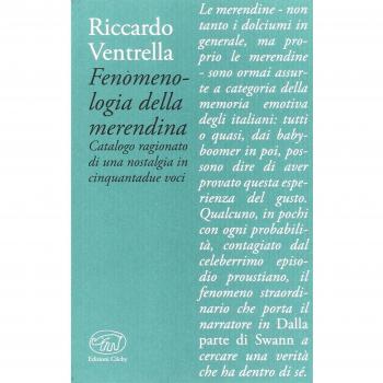 Fenomenologia della merendina. Catalogo ragionato di una nostalgia in 52 voci