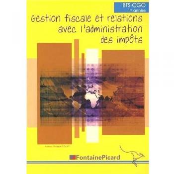 Gestion fiscale et relations avec l'administration des impôts BTS CGO 1e année
