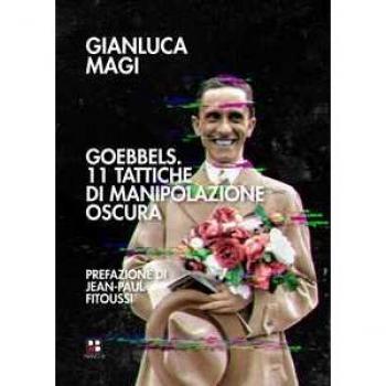 Goebbels. 11 tattiche di manipolazione oscura