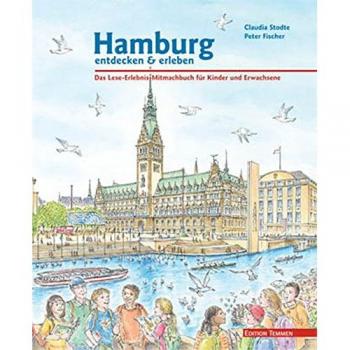 Claudia Stodte Hamburg Entdecken Und Erleben. Das Lese-Erlebnis-Mitmachbuch Für Kinder Und Erwachsene