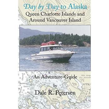 Day by Day to Alaska: Queen Charlotte Islands and Around Vancouver Island