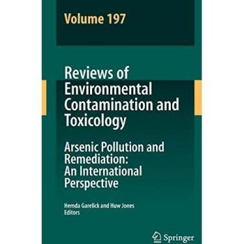 Reviews of Environmental Contamination Volume 197: Arsenic Pollution and Remediation: An International Perspective