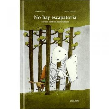 No hay escapatoria y otros cuentos maravillosos