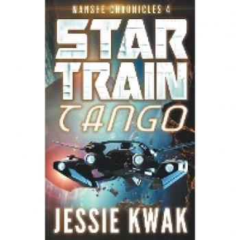 Star Train Tango (The Nanshe Chronicles, Band 4)