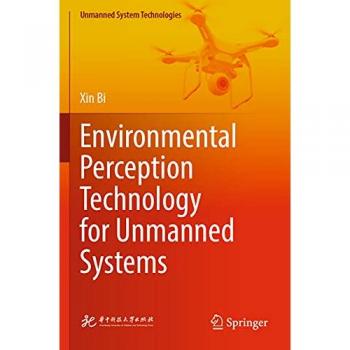 Bi, Xin: Environmental Perception Technology for Unmanned Systems