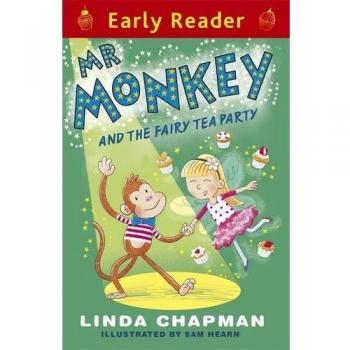 Early Reader: Mr Monkey and the Fairy Tea Party