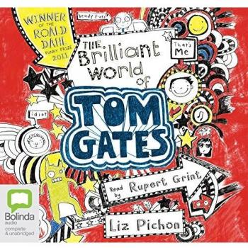 The Brilliant World of Tom Gates by Liz Pichon