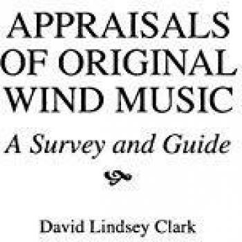 Appraisals of Original Wind Music: A Survey and Guide