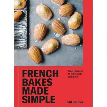 Edd Kimber French Bakes Made Simple