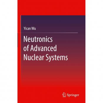 Neutronics of Advanced Nuclear Systems: Wu, Yican