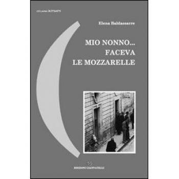 Mio nonno... faceva le mozzarelle