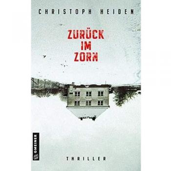 Zurück im Zorn: Thriller (Thriller im GMEINER-Verlag)