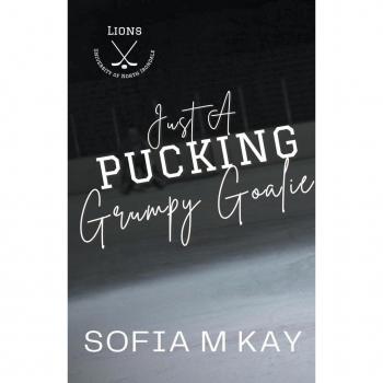 Just a Pucking Grumpy Goalie