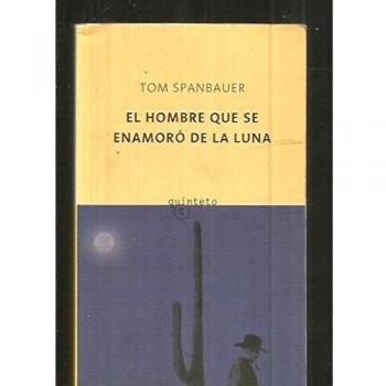 HOMBRE QUE SE ENAMORO DE LA LUNA, EL