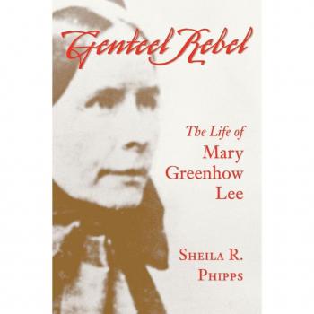 Genteel Rebel: The Life of Mary Greenhow Lee (Southern Biography Series)