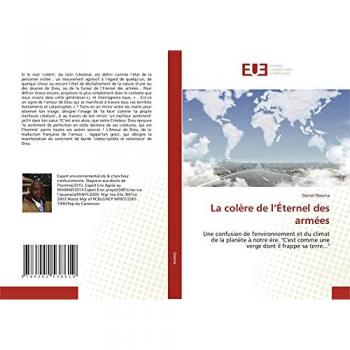 La colère de l’Éternel des armées: Une confusion de l'environnement et du climat de la planète à notre ère. C'est comme une verge dont il frappe sa terre...