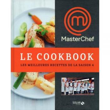 Masterchef, le cookbook 2013 : les meilleures recettes de la saison 4