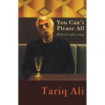 Tariq Ali You Can't Please All