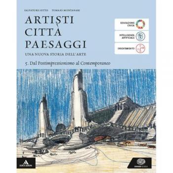 Artisti città paesaggi. Per i Licei e gli Ist. magistrali. Con e-...