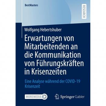 Hebertshuber, Wolfgang: Erwartungen von Mitarbeitenden an die Kommunikation von Führungskräften in Krisenzeiten