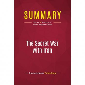 Summary: The Secret War with Iran